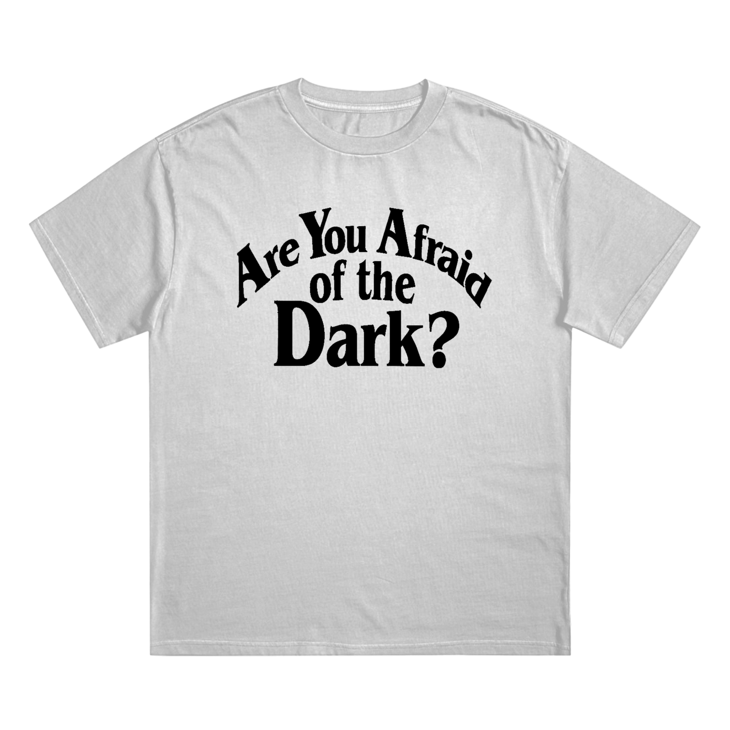 Are You Afraid Of The Dark?